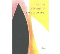 Choix de poèmes Esther Tellermann Esther Tellermann (Auteur)