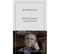 Choix de poèmes lus par l'auteur CD audio - Jean-Pierre Faye - L'harmattan - Texte lu (CD) - Textes lus CD