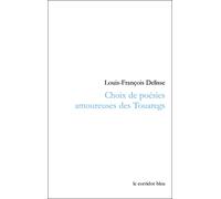Choix de poésies amoureuses des Touaregs - Louis François Delisse - Corridor Bleu - broché - Poésie