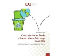 Choix de Site et Étude d'Impact d'une Décharge Contrôlée - Noureddine EL-AMARI - Universitaires Europeennes - broché - Livre