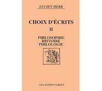 Lucien Herr – Choix d'écrits – Tome 2, Philosophie Histoire Philologie