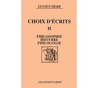 Choix D'écrits - Tome 2, Philosophie Histoire Philologie