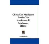 Choix Des Meilleures Poesies Anonymous (Auteur)