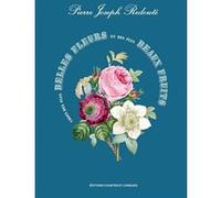 Choix des plus belles fleurs et des plus beaux fruits Pierre-Joseph Redouté (Auteur)