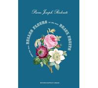 Choix des plus belles fleurs et des plus beaux fruits - Pierre-Joseph Redouté - Courtes Et Longues - relié - Beau livre