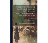 Choix Des Poesies De Ronsard Dubellay Baif Belleau Dubartas Chassignet Desportes Regnier by Gerard de Nerval Hardcover Book Gerard de Nerval (Auteur)