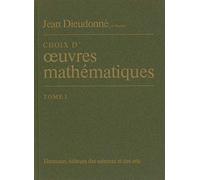 Choix d'oeuvres mathématiques, Volume 1