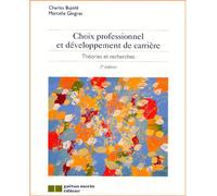 Choix professionnel et develop.carr. Theories et recherches - Charles Bujold - Gaetan Morin Cheneliere Education - broché - Etude