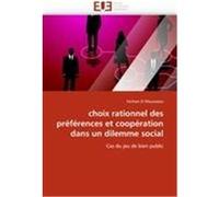choix rationnel des préférences et coopération dans un dilemme social El Moussaoui, Hicham (Auteur)