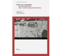 Choix sous contraintes: Survivre et décider dans l'univers concentrationnaire