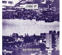 Choke Up - Black Coffee Bad Habits [Import]