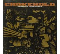 Chokehold - Content With Dying