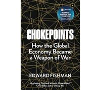 Chokepoints: How the Global Economy Became a Weapon of War - THE INSTANT NEW YORK TIMES BESTSELLER