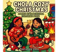 Chola Cozy Christmas: A Chicana Inspired Coloring Book for Adults and Teens with Cozy Holiday Vibes, Lowrider Cars, Barrio Culture, and Festive Style
