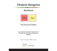 Choleric-Sanguine Workbook: The Executive Pattern: How To Develop Your Natural Tendencies and Deal With Your Strengths and Weaknesses Biblically