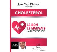 Cholestérol Le bon, le mauvais, la différence, 1 CD Audio - Jean-Yves Dionne - Stanke Alexandre - Texte lu (CD) - Textes lus CD
