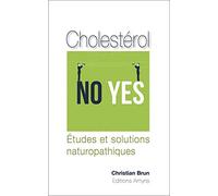 Cholestérol - No Yes - Etudes et solutions naturopathiques