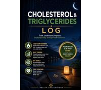 CHOLESTEROL & TRIGLYCERIDES LOG: Periodic Lipid Tracking for Cardiovascular Wellness