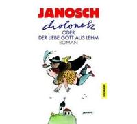 Cholonek Oder Der Liebe Gott Aus Lehm