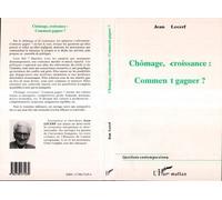 Jean Lecerf – Chômage, Croissance : Comment gagner ? – Livre