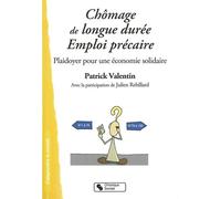 Chomage de longue duree emploi precaire Une utopie expérimentée - PATRIC VALENTIN - Chronique Sociale - broché - Essai