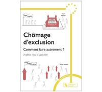 Chômage D'exclusion - Comment Faire Autrement ?