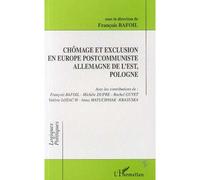 Chômage et exclusion en europe postcommuniste allemagne de l'est, pologne - François Bafoil - L'harmattan - broché - Livre