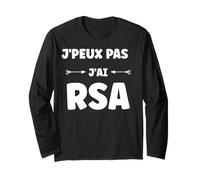 Chômage RSA Citation Humour j'peux Pas J'Ai RSA Manche Longue