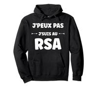 Chômage RSA Citation Humour j'peux Pas Je suis au RSA Sweat à Capuche