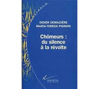 Chômeurs : du silence à la révolte - - Didier Demazière - Hachette Litterature - Livre