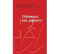 Chômeurs, vos papiers !: Contrôler les chômeurs pour réduire le chômage ?