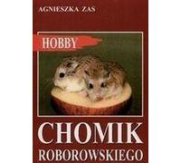Chomik Roborowski - Agnieszka Zas (Literatur über Hobby auf Polnisch)