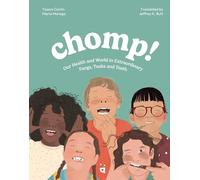 Chomp!: Our Health and World in Fangs, Tusks and Teeth