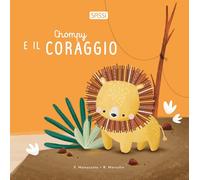 Chompy e il coraggio. Ediz. illustrata
