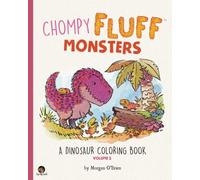 Chompy Fluff Monsters: A Dinosaur Coloring Book - Volume 2