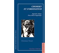 Chomsky et l’ordinateur Approche critique d'une théorie linguistique - Christiane Notari - Presses Universitaires Du Midi - broché - Essai
