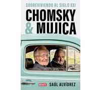 Chomsky & Mujica: Sobreviviendo al siglo XXI / Surviving the 21st Century