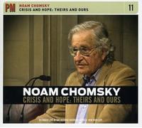 Chomsky, Noam - Crisis & Hope: Theirs and Ours