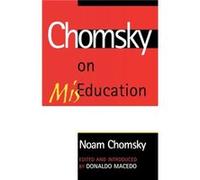 Chomsky on MisEducation by Chomsky & Noam & Laureate Professor & University of Arizona Noam Chomsky (Auteur)