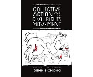 Chong, D: Collective Action & The Civil Rights Movement