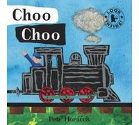 Choo Choo Horacek, Petr (Auteur)