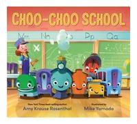 ChooChoo School by Amy Krouse Rosenthal & Illustrated by Mike Yamada Amy Krouse Rosenthal Illustrated by Mike Yamada (Auteur)
