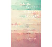 Choose A Kinder Thought: A Safe Place To Practice Self-Kindness