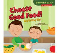 Choose Good Food!: My Eating Tips