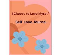 Choose Joy: A Self-Love Journal for Daily Reflection