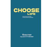 Choose Life. How to win the war for your future: real stories and advice from psychologist