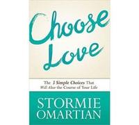 Choose Love Stormie Omartian (Auteur)