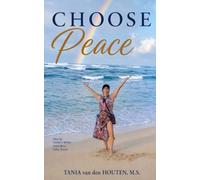 Choose Peace: Tools to Anchor to Your Inner Calm Shoreline