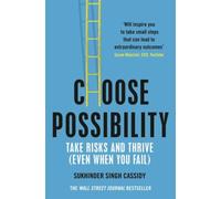 Choose Possibility: Task Risks and Thrive (Even When You Fail) [Paperback] NEUF