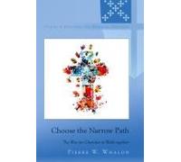 Choose The Narrow Path